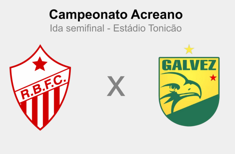 Rio Branco-AC x Galvez: Escalações Prováveis, Desfalques, Arbitragem e Onde Acompanhar a Semifinal do Campeonato Acreano